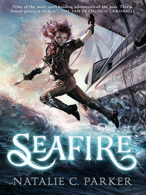 Title details for Seafire by Natalie C. Parker - Available